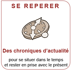 Se répérer : Des chroniques d'actualité pour se sutuer et rester en prise avec le présent